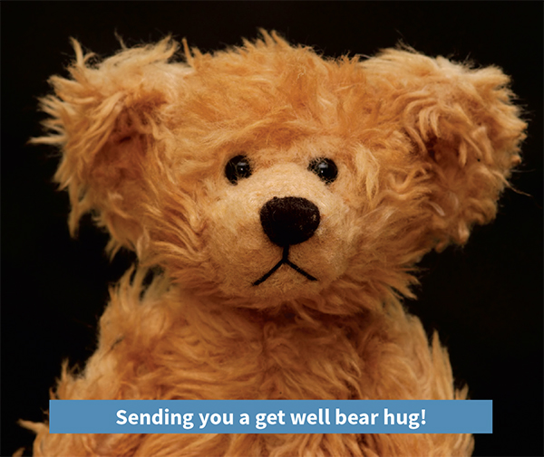 Sending you a get well bear hug!